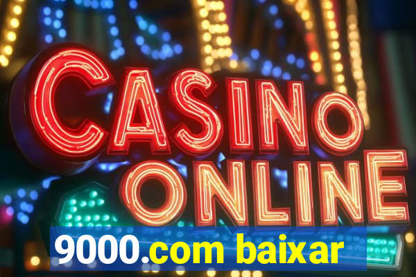 9000.com baixar